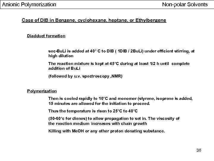 Anionic Polymerization Non-polar Solvents Case of DIB in Benzene, cyclohexane, heptane, or Ethylbenzene Diadduct