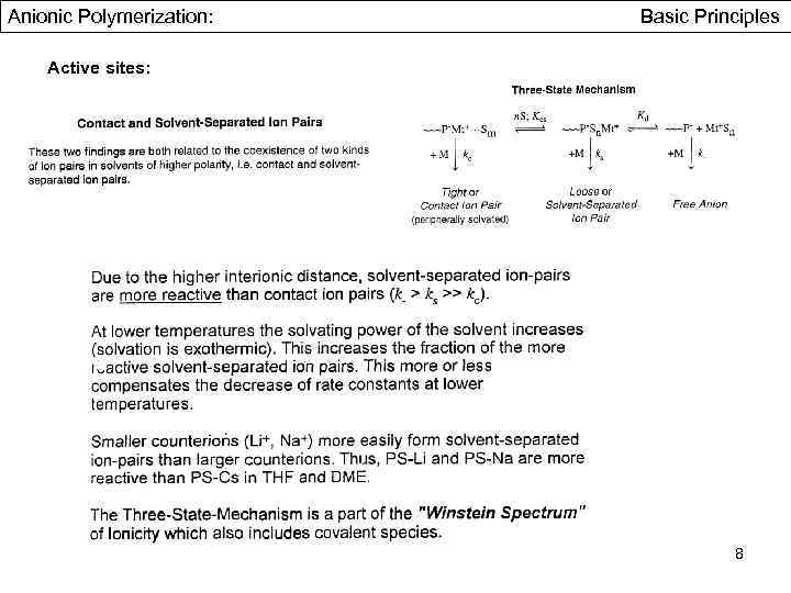 Anionic Polymerization: Basic Principles Active sites: 8 