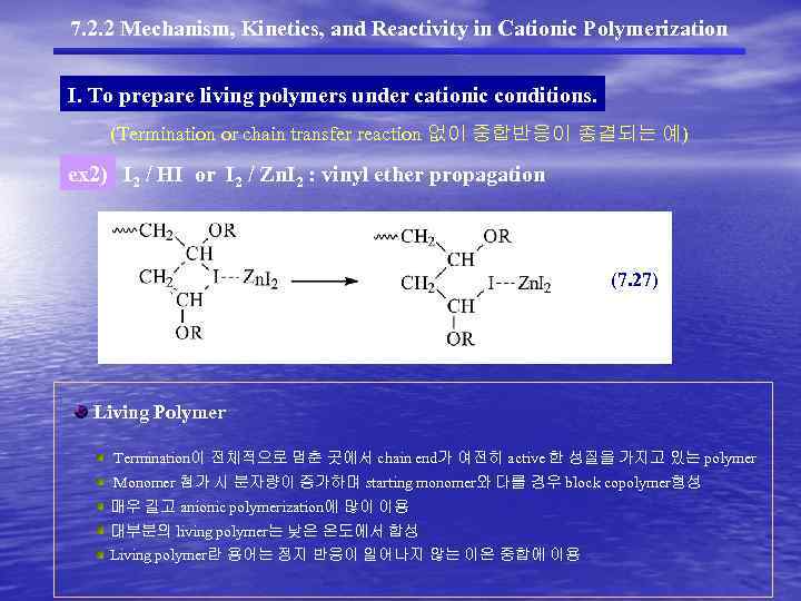 7. 2. 2 Mechanism, Kinetics, and Reactivity in Cationic Polymerization I. To prepare living