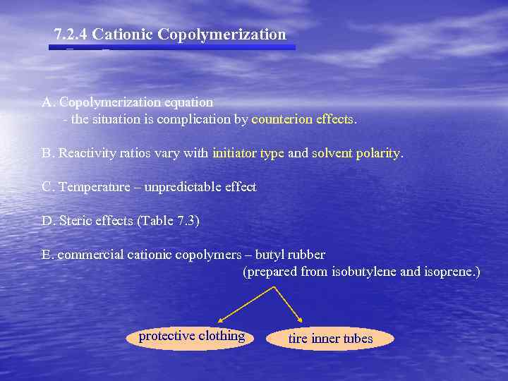 7. 2. 4 Cationic Copolymerization A. Copolymerization equation - the situation is complication by