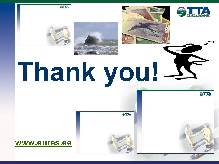 Thank you! www. eures. ee 
