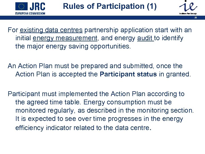 Rules of Participation (1) 28 For existing data centres partnership application start with an