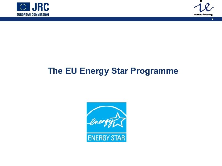 9 The EU Energy Star Programme 