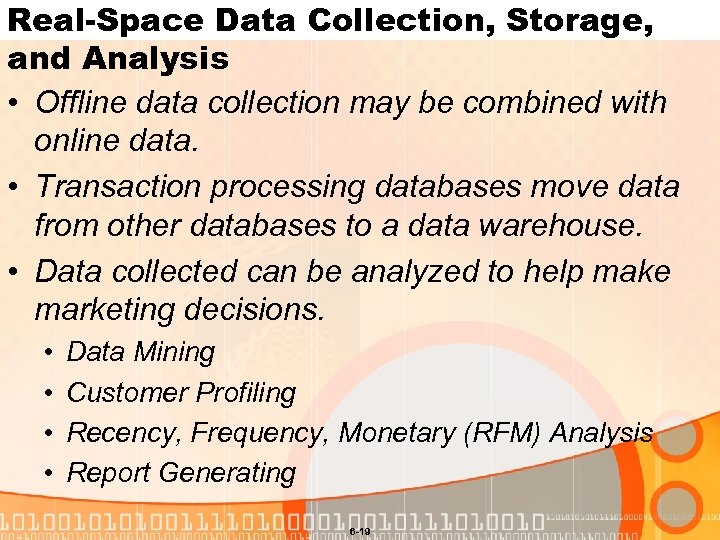 Real-Space Data Collection, Storage, and Analysis • Offline data collection may be combined with