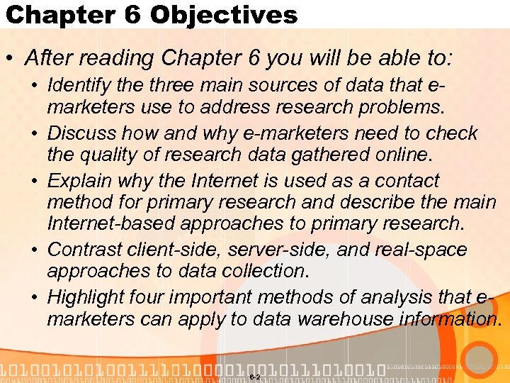 Chapter 6 Objectives • After reading Chapter 6 you will be able to: •