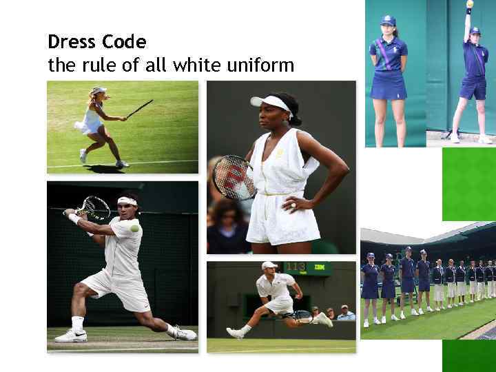 Dress Code the rule of all white uniform 