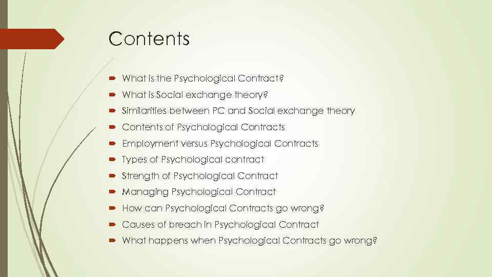 Contents What is the Psychological Contract? What is Social exchange theory? Similarities between PC