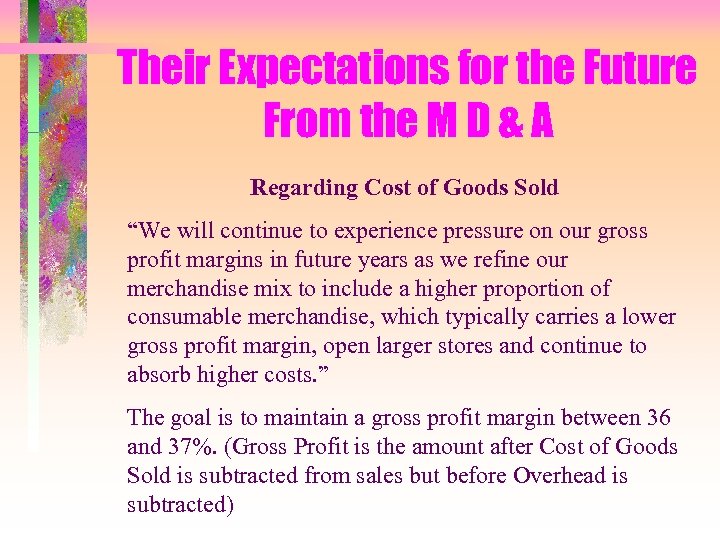 Their Expectations for the Future From the M D & A Regarding Cost of