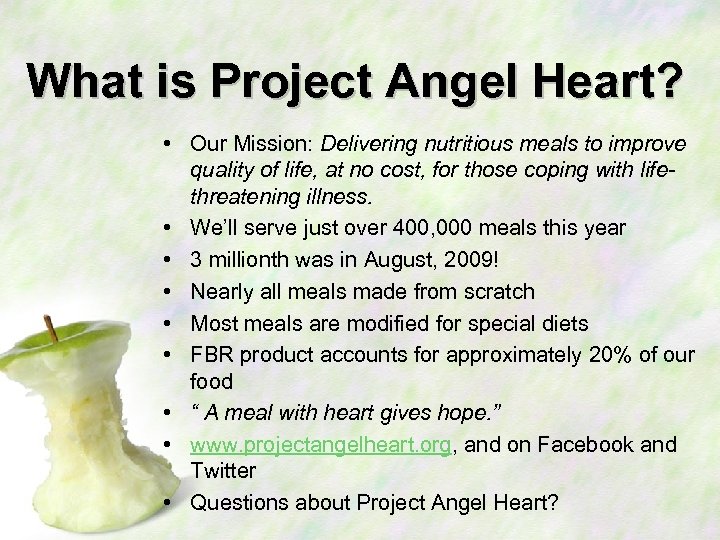 What is Project Angel Heart? • Our Mission: Delivering nutritious meals to improve quality