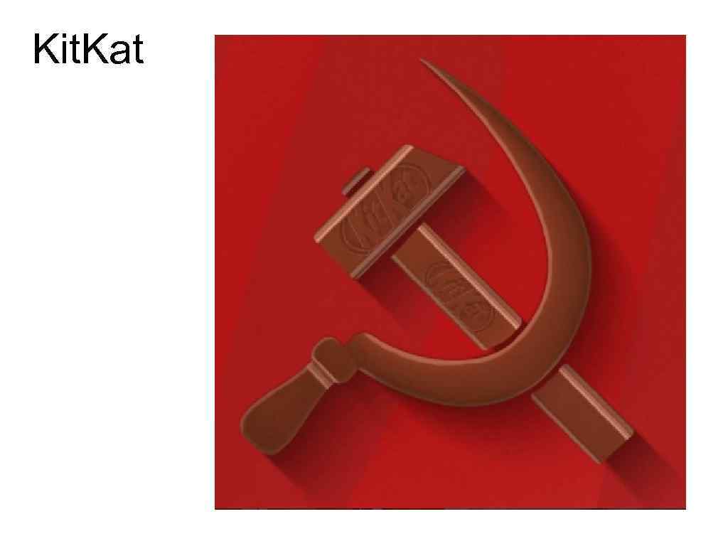 Kit. Kat 