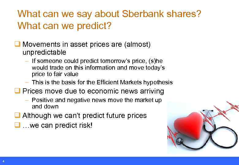 What can we say about Sberbank shares? What can we predict? q Movements in