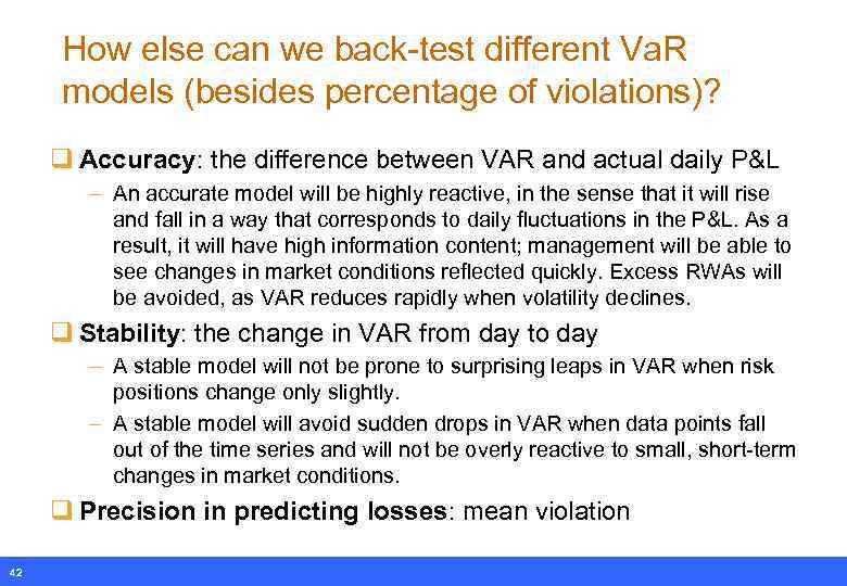 How else can we back-test different Va. R models (besides percentage of violations)? q