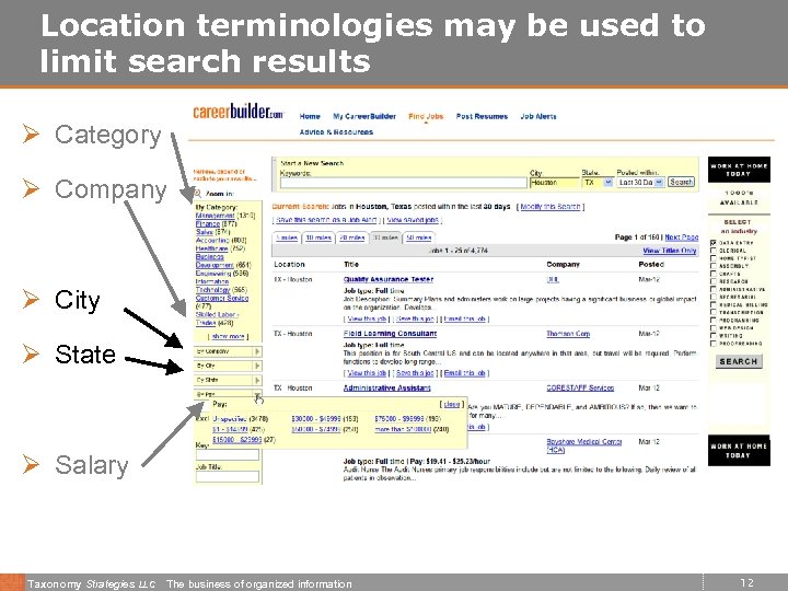 Location terminologies may be used to limit search results Ø Category Ø Company Ø
