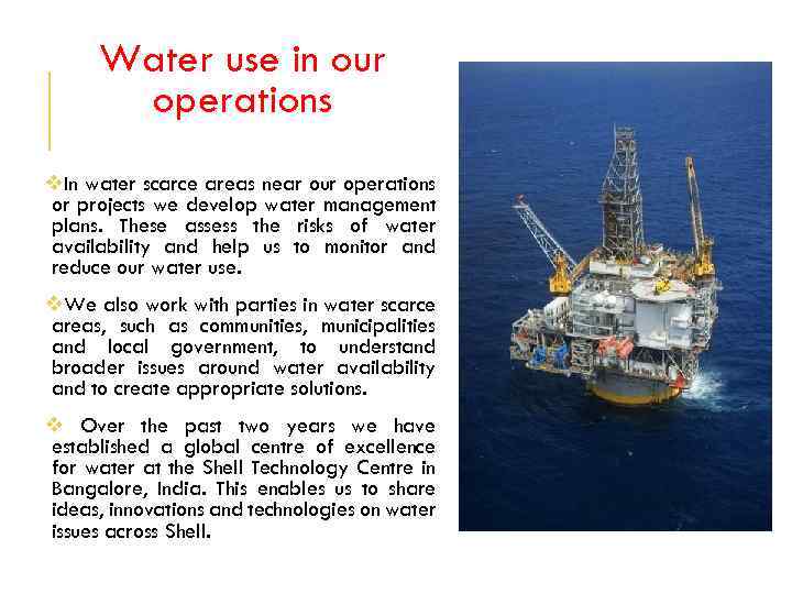 Water use in our operations v. In water scarce areas near our operations or