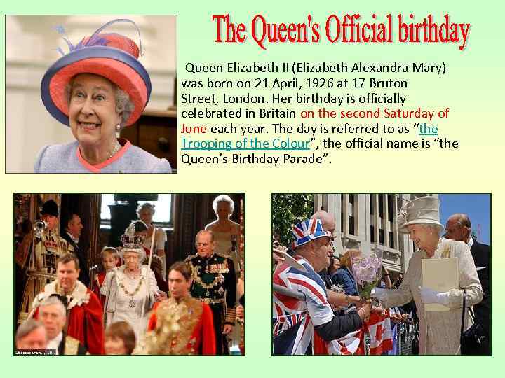 Queen Elizabeth II (Elizabeth Alexandra Mary) was born on 21 April, 1926 at 17