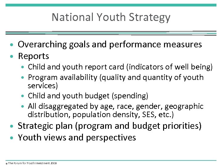 National Youth Strategy • Overarching goals and performance measures • Reports • Child and