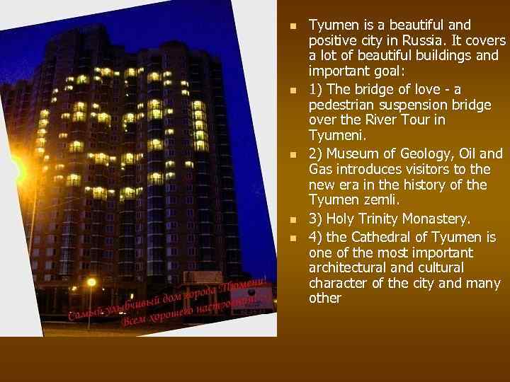 n n n Tyumen is a beautiful and positive city in Russia. It covers