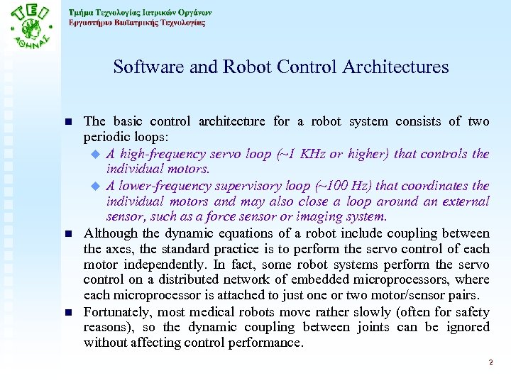 Software and Robot Control Architectures n n n The basic control architecture for a