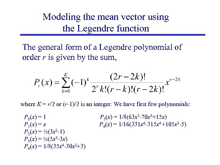 Modeling the mean vector using the Legendre function The general form of a Legendre