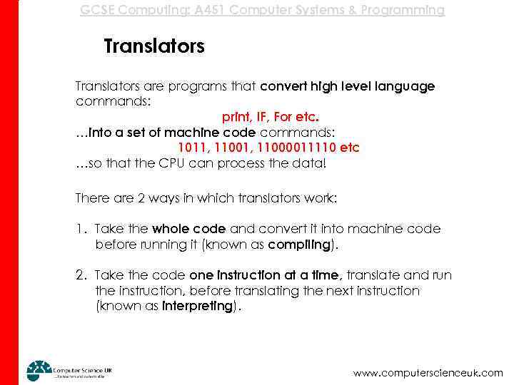 GCSE Computing: A 451 Computer Systems & Programming Translators are programs that convert high