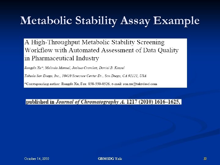 Metabolic Stability Assay Example October 14, 2010 GBMSDG Talk 30 