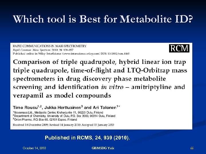 Which tool is Best for Metabolite ID? Published in RCMS, 24, 939 (2010). October