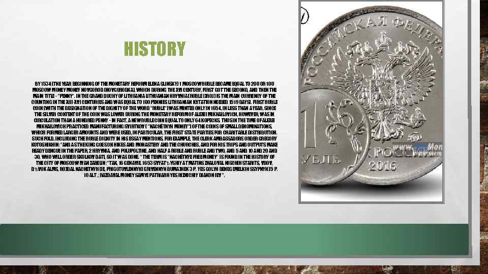 HISTORY BY 1534 (THE YEAR BEGINNING OF THE MONETARY REFORM ELENA GLINSKY) 1 MOSCOW