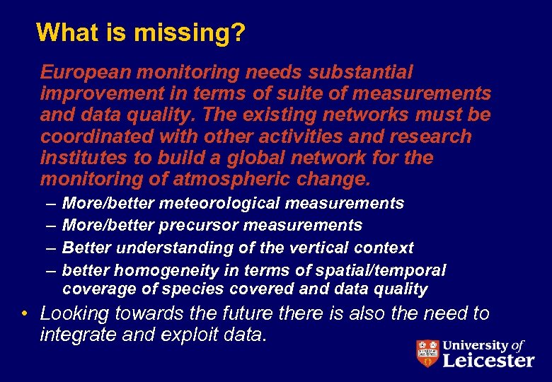 What is missing? European monitoring needs substantial improvement in terms of suite of measurements