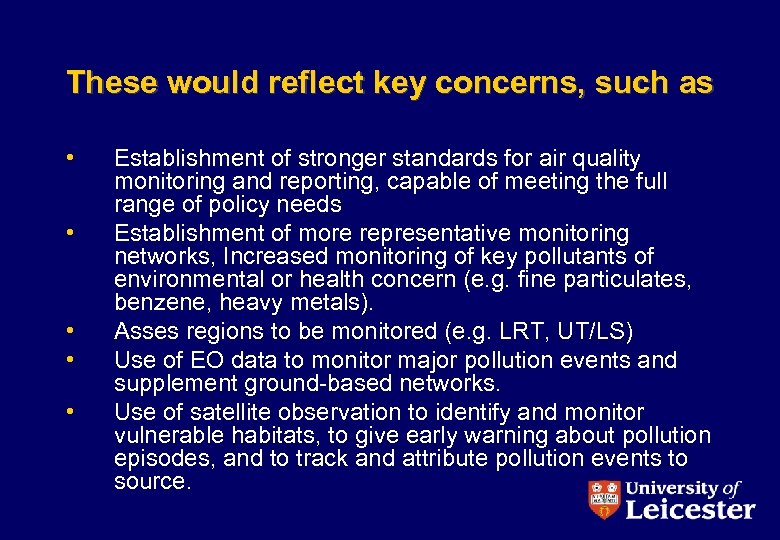 These would reflect key concerns, such as • • • Establishment of stronger standards