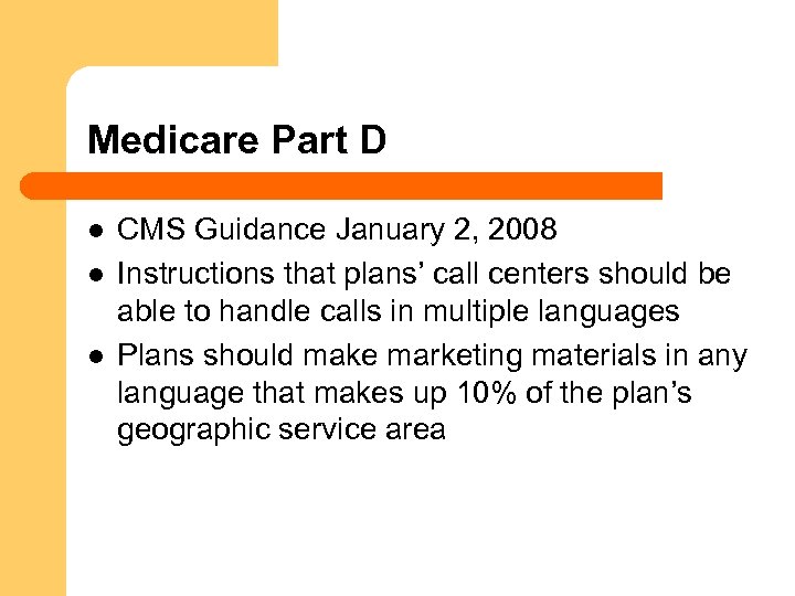 Medicare Part D l l l CMS Guidance January 2, 2008 Instructions that plans’