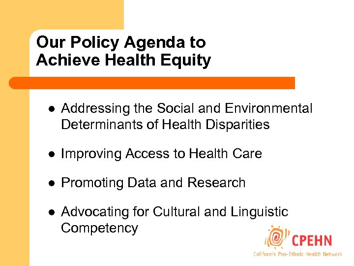 Our Policy Agenda to Achieve Health Equity l Addressing the Social and Environmental Determinants
