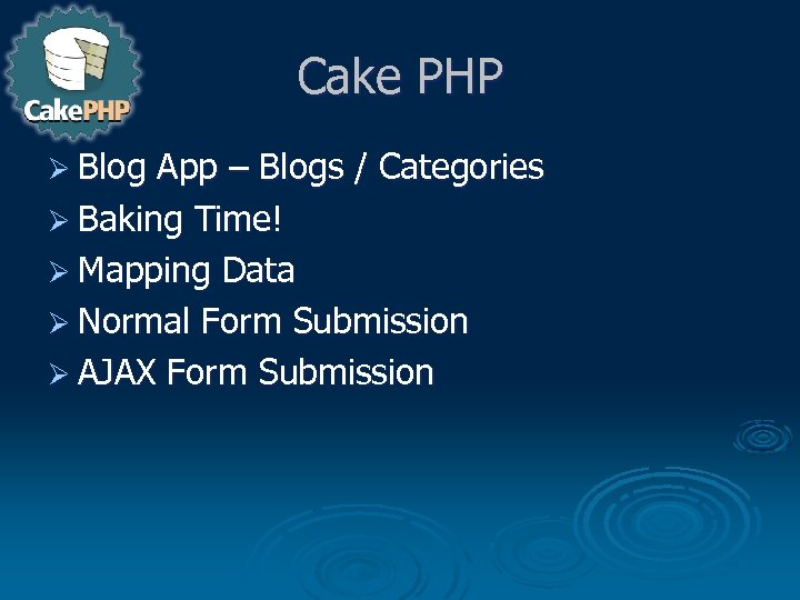 Cake PHP Ø Blog App – Blogs / Categories Ø Baking Time! Ø Mapping