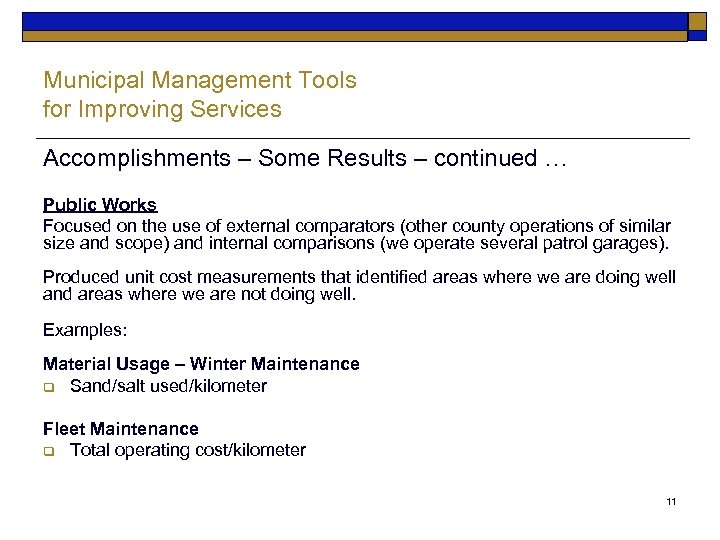 Municipal Management Tools for Improving Services Accomplishments – Some Results – continued … Public