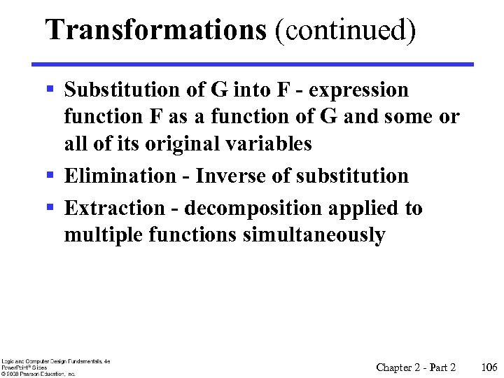 Transformations (continued) § Substitution of G into F - expression function F as a