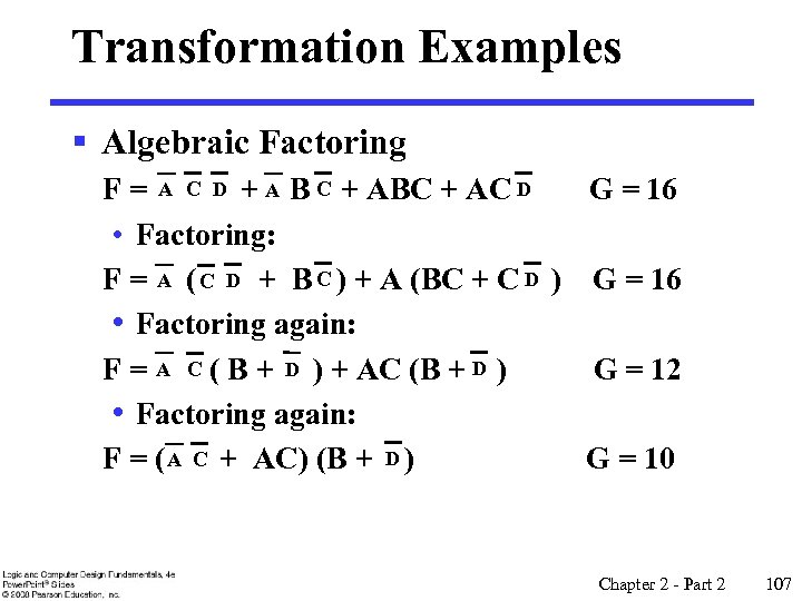 Transformation Examples § Algebraic Factoring F = A C D + A B C