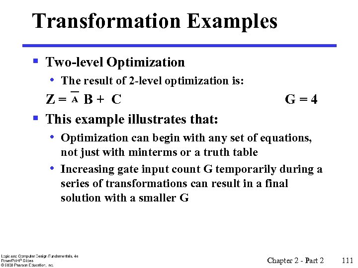 Transformation Examples § Two-level Optimization • The result of 2 -level optimization is: Z=