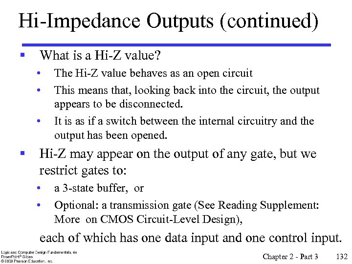 Hi-Impedance Outputs (continued) § What is a Hi-Z value? • • • § The