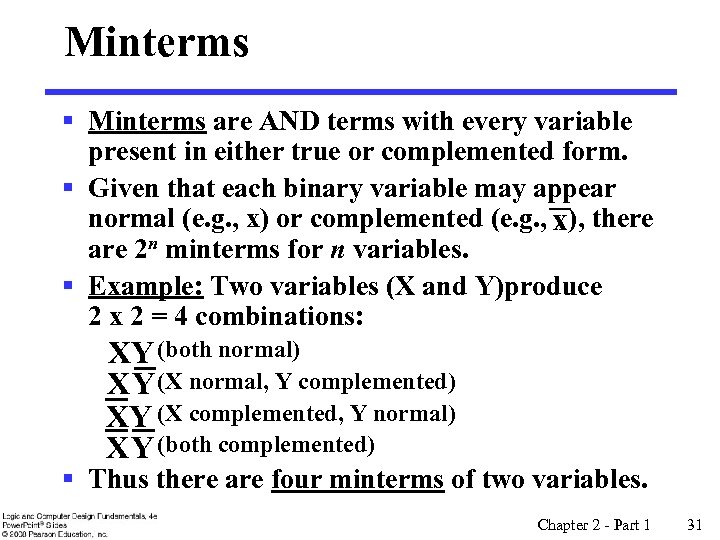 Minterms § Minterms are AND terms with every variable present in either true or