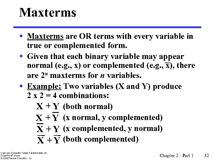 Maxterms § Maxterms are OR terms with every variable in true or complemented form.