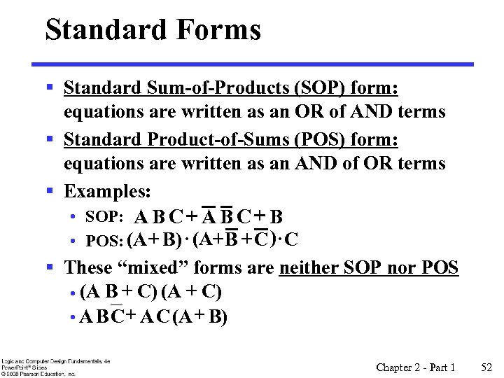 Standard Forms § Standard Sum-of-Products (SOP) form: equations are written as an OR of