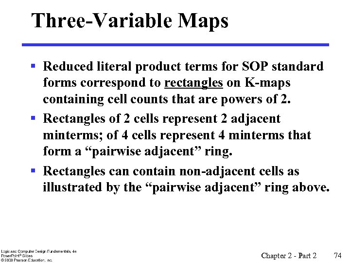 Three-Variable Maps § Reduced literal product terms for SOP standard forms correspond to rectangles