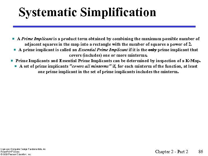 Systematic Simplification § A Prime Implicant is a product term obtained by combining the