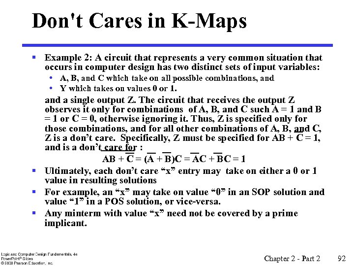 Don't Cares in K-Maps § Example 2: A circuit that represents a very common