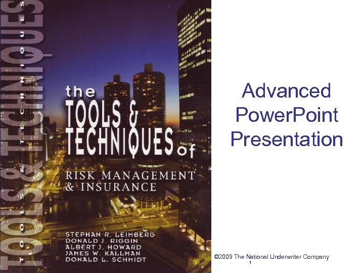 Advanced Power. Point Presentation © 2009 The National Underwriter Company 1 