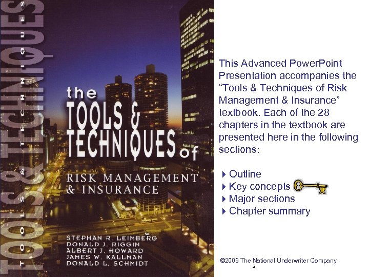 This Advanced Power. Point Presentation accompanies the “Tools & Techniques of Risk Management &