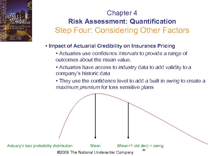 Chapter 4 Risk Assessment: Quantification Step Four: Considering Other Factors • Impact of Actuarial