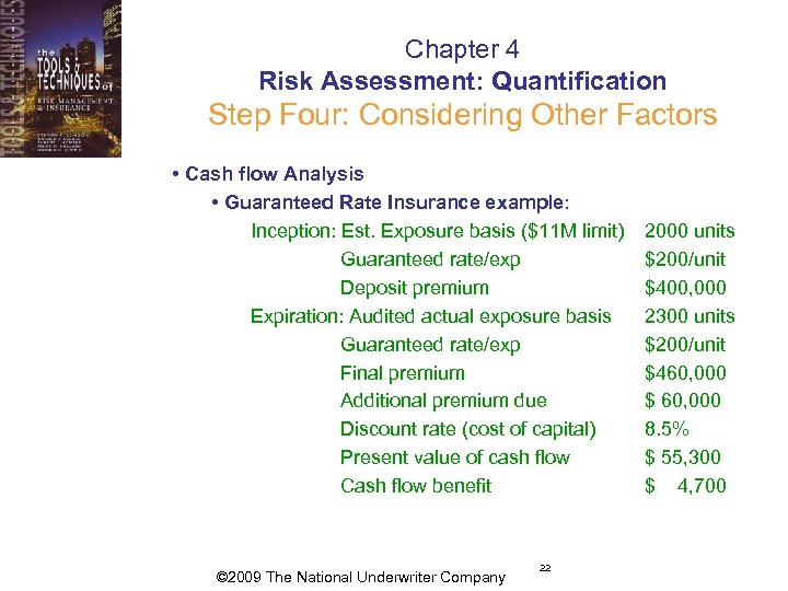 Chapter 4 Risk Assessment: Quantification Step Four: Considering Other Factors • Cash flow Analysis