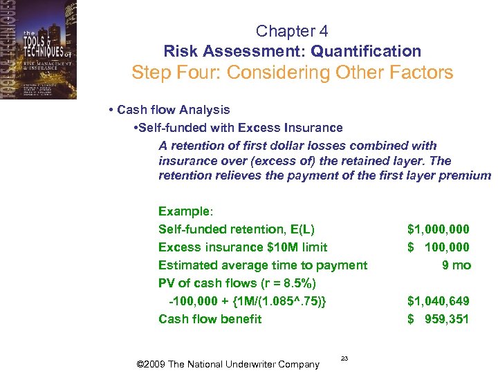 Chapter 4 Risk Assessment: Quantification Step Four: Considering Other Factors • Cash flow Analysis