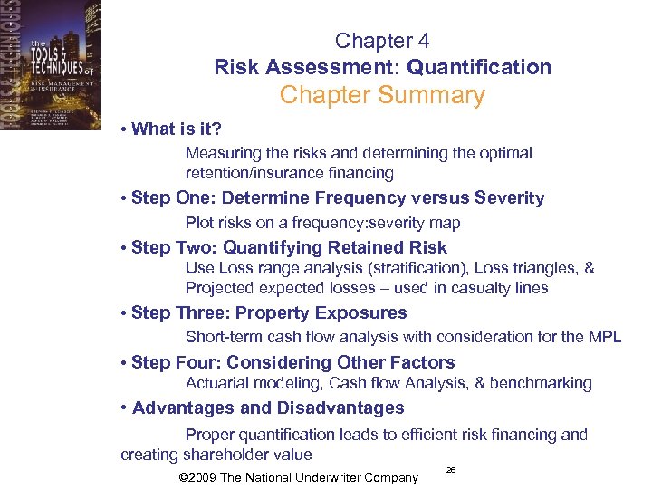 Chapter 4 Risk Assessment: Quantification Chapter Summary • What is it? Measuring the risks