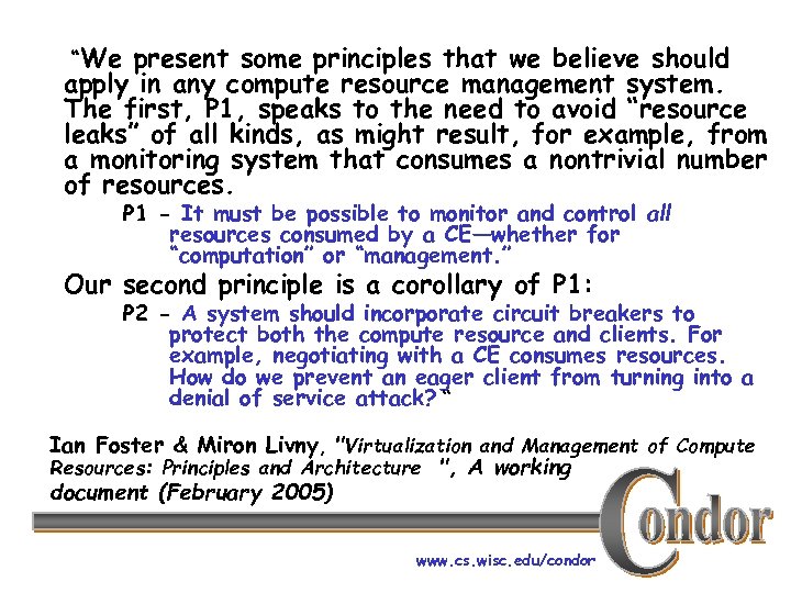 “We present some principles that we believe should apply in any compute resource management